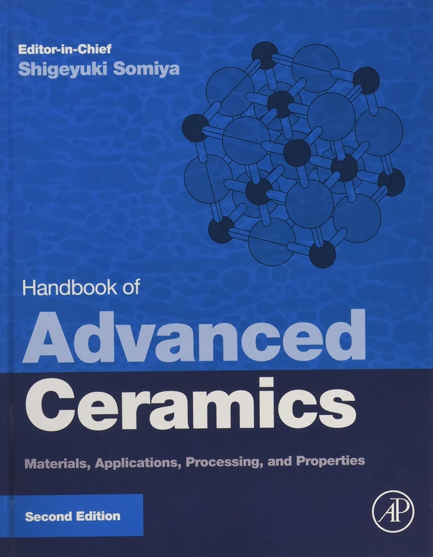 Handbook of Advanced Ceramics: Materials, Applications, Processing, and Properties