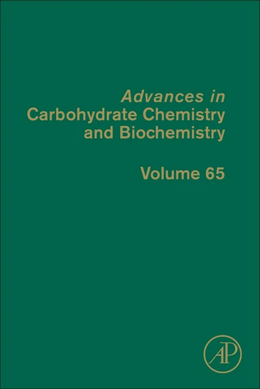 Advances in Carbohydrate Chemistry and Biochemistry (Advances in Carbohydrate Chemistry & Biochemistry): Volume 65