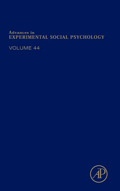 Advances in Experimental Social Psychology: 44: Volume 44
