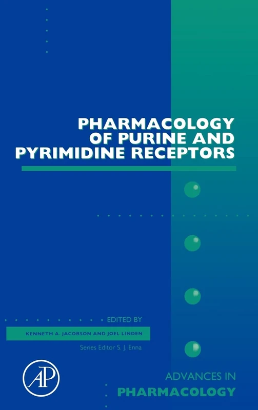Pharmacology of Purine and Pyrimidine Receptors: 61 (Advances in Pharmacology) (Advances in Pharmacology, Volume 61)