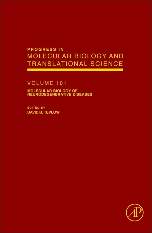 Molecular Biology of Neurodegenerative Diseases (Progress in Molecular Biology and Translational Science): Volume 107
