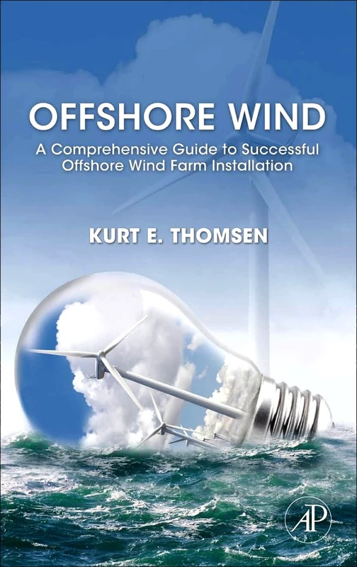Offshore Wind: A Comprehensive Guide to Successful Offshore Wind Farm Installation