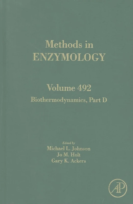 Biothermodynamics, Part D: 492 (Methods in Enzymology): Volume 492