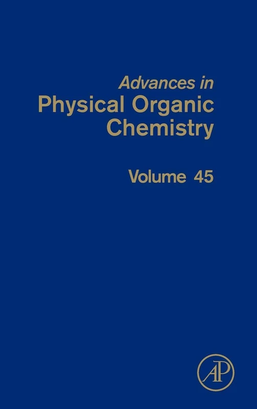 Advances in Physical Organic Chemistry: 45: Volume 45
