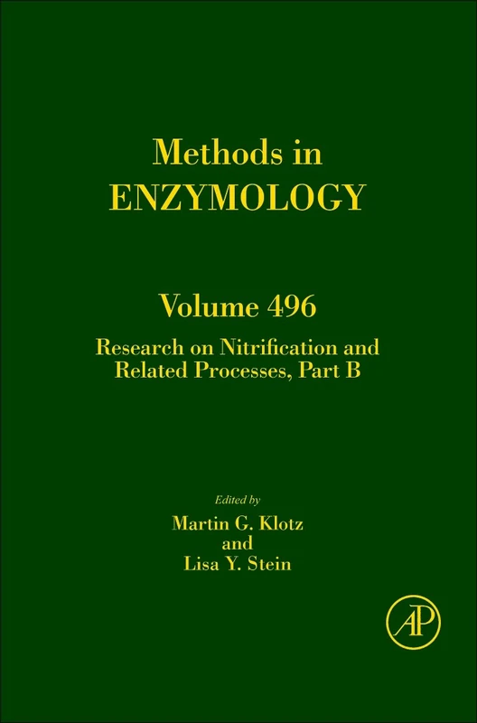 Research on Nitrification and Related Processes, Part B: 496 (Methods in Enzymology): Volume 496