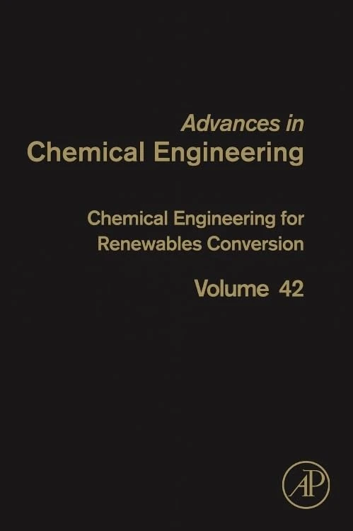Academic Press Chemical Engineering for Renewables Vol 42
