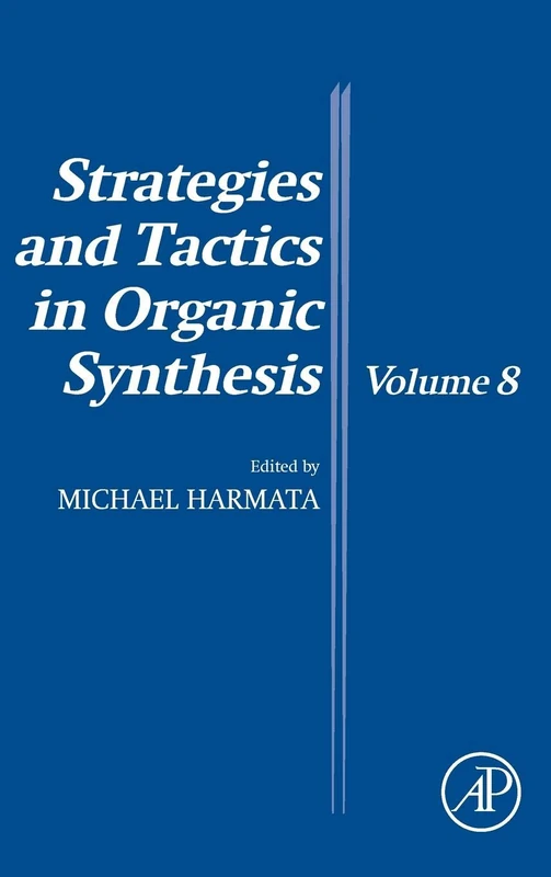 Strategies and Tactics in Organic Synthesis: 8