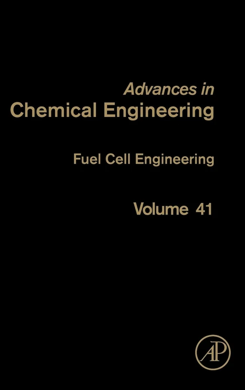 Fuel Cell Engineering (Advances in Chemical Engineering): Volume 41
