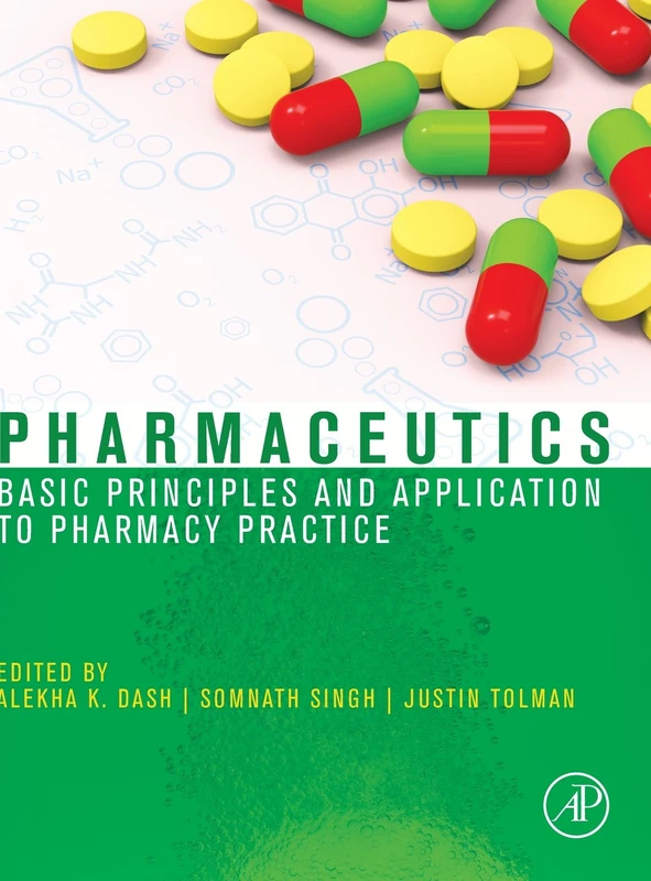 Pharmaceutics: Basic Principles and Application to Pharmacy Practice