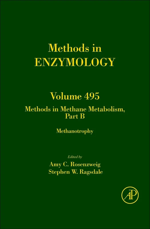 Methods in Methane Metabolism, Part B: Methanotrophy: 495 (Methods in Enzymology) (Methods in Enzymology, Volume 495)