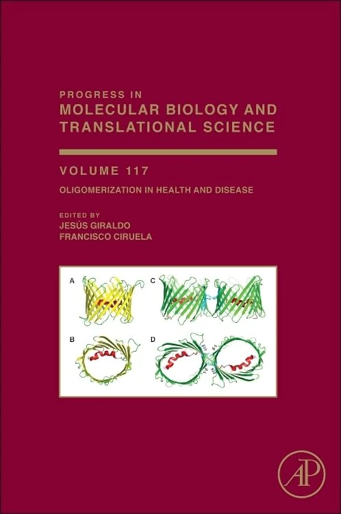 Oligomerization in Health and Disease (Volume 117) (Progress in Molecular Biology and Translational Science, Volume 117)