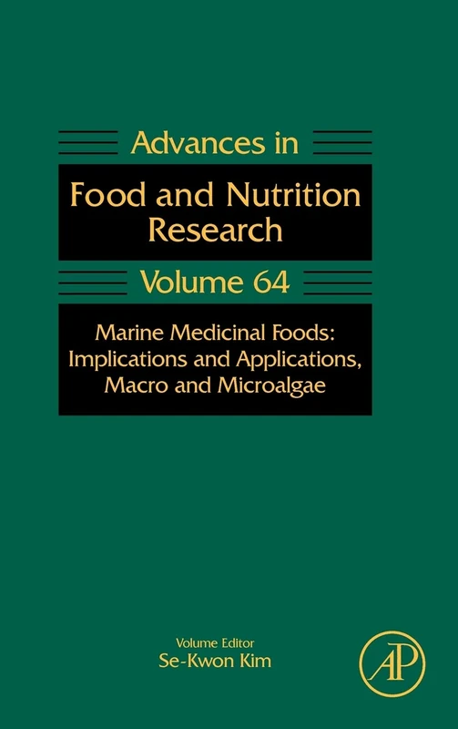 Marine Medicinal Foods: Implications and Applications, Macro and Microalgae: 64 (Advances in Food & Nutrition Research): Volume 64