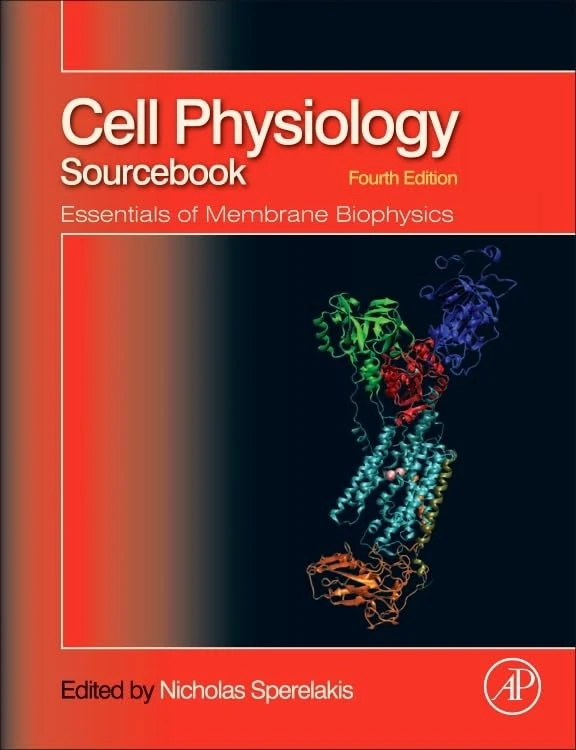 Cell Physiology Source Book: Essentials of Membrane Biophysics