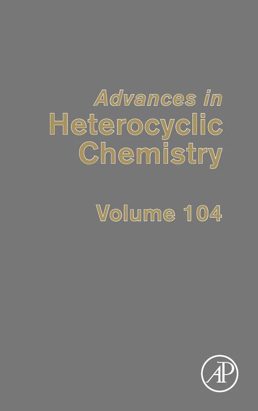 Advances in Heterocyclic Chemistry: 104: Volume 104