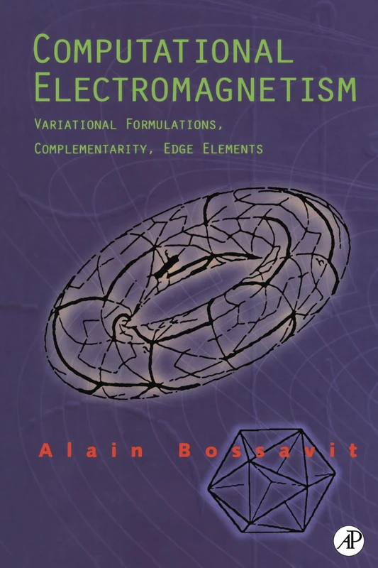 Computational Electromagnetism: Variational Formulations, Complementarity, Edge Elements