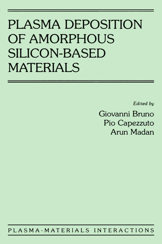 Plasma Deposition of Amorphous Silicon-Based Materials