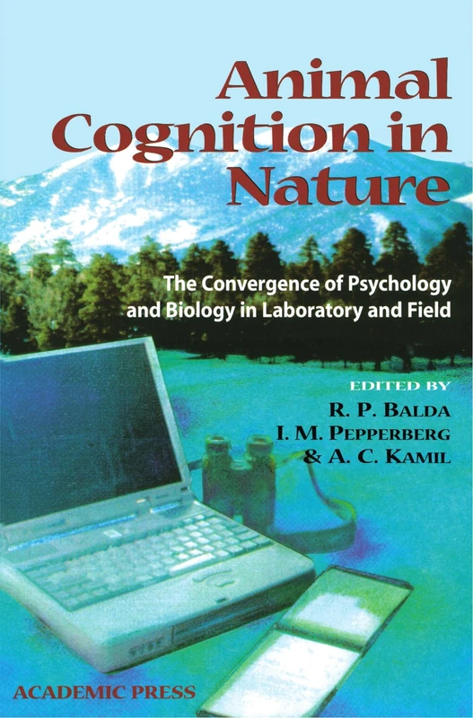 Animal Cognition in Nature: The Convergence of Psychology and Biology in Laboratory and Field - Image 1