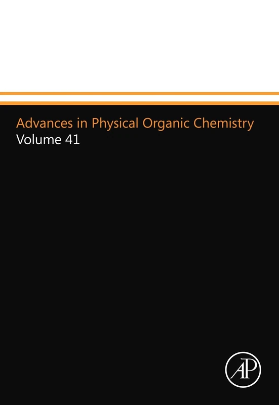 Advances in Physical Organic Chemistry: Volume 41