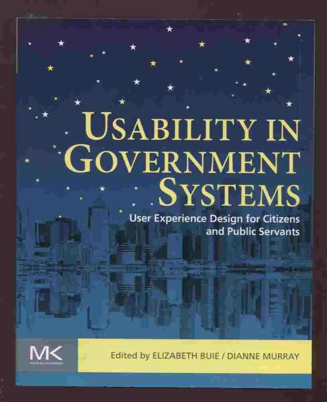 Usability in Government Systems: User Experience Design for Citizens and Public Servants