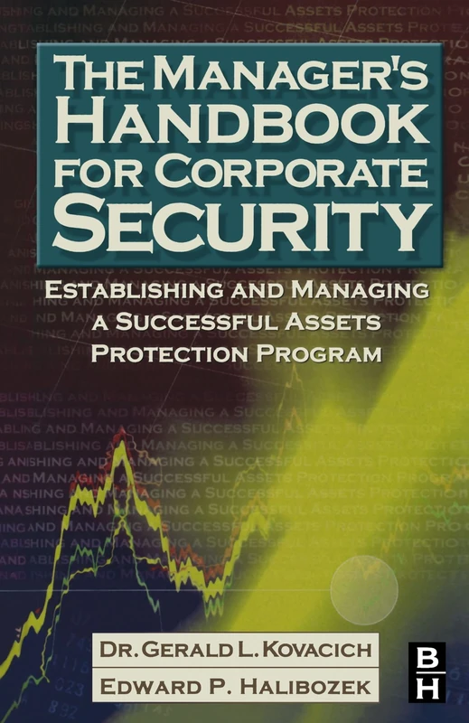The Manager's Handbook for Corporate Security: Establishing and Managing a Successful Assets Protection Program