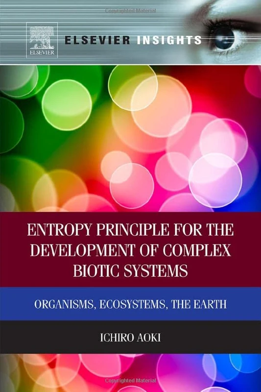 Entropy Principle for the Development of Complex Biotic Systems: Organisms, Ecosystems, the Earth