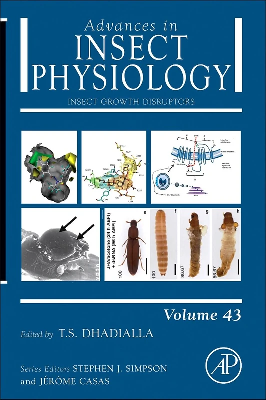 Insect Growth Disruptors: 43 (Advances in Insect Physiology): Volume 43