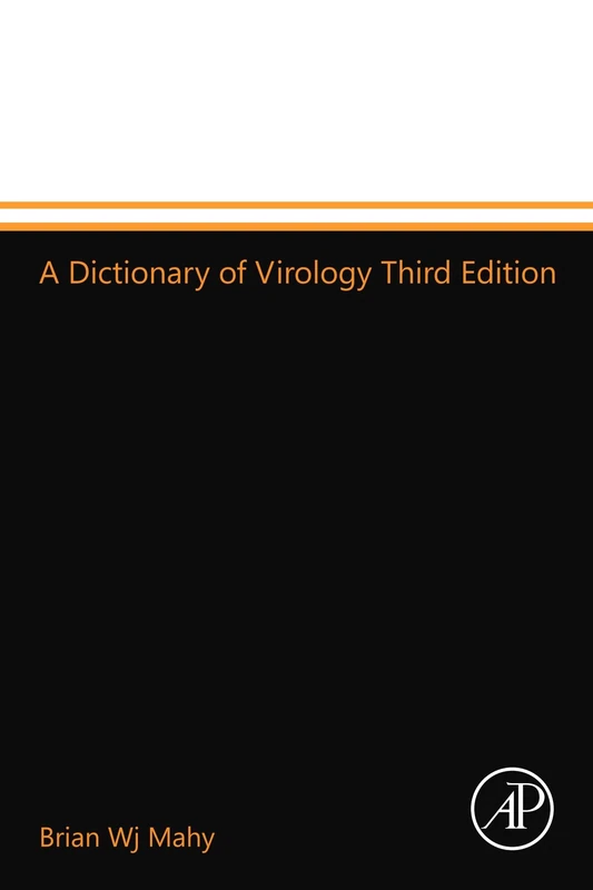 A Dictionary of Virology Third Edition