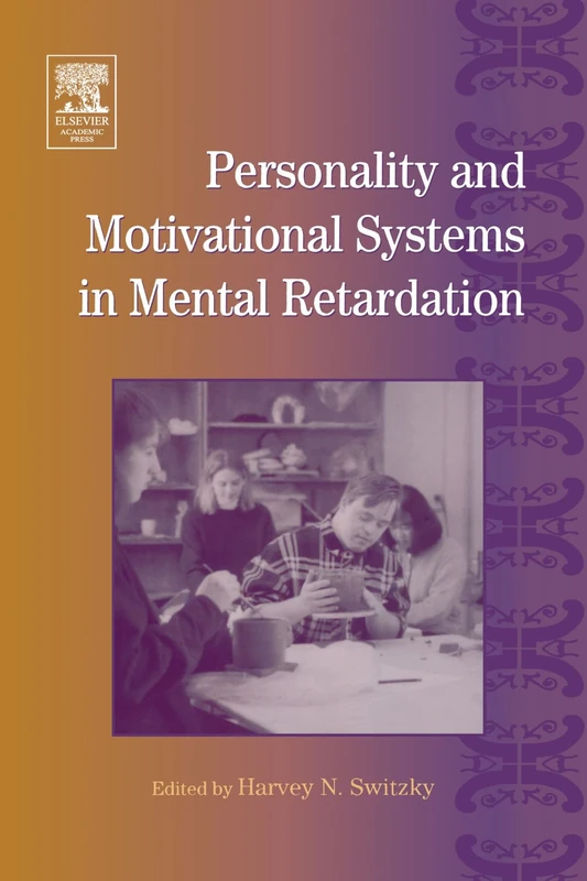International Review of Research in Mental Retardation: Personality and Motivational Systems in Mental Retardation