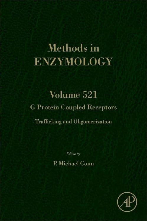 G Protein Coupled Receptors: 521 (Methods in Enzymology): Trafficking and Oligomerization: Volume 521 (Methods in Enzymology, Volume 521)