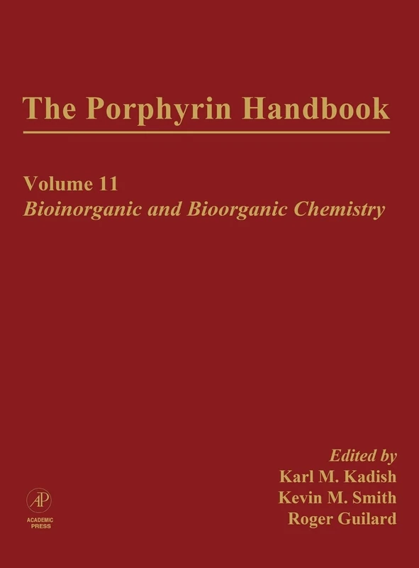 The Porphyrin Handbook: Bioinorganic and Bioorganic Chemistry: 11