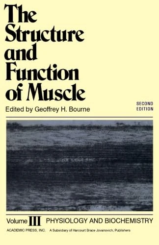 The Structure and Function of Muscle V3: Physiology and Biochemistry