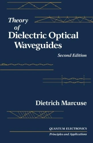 Theory of Dielectric Optical Waveguides, Second Edition