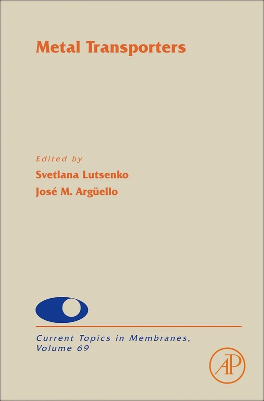 Metal Transporters (Current Topics in Membranes): Volume 69