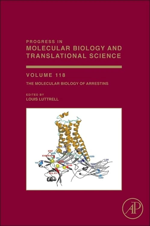The Molecular Biology of Arrestins (Progress in Molecular Biology and Translational Science): Volume 118