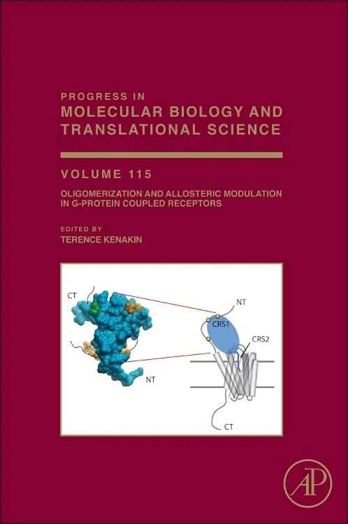 Oligomerization and Allosteric Modulation in G-Protein Coupled Receptors: 115 (Progress in Molecular Biology and Translational Science): Volume 115