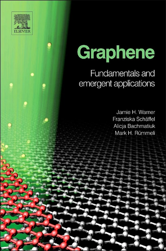 Elsevier Graphene: Fundamentals and Emergent Applications Book