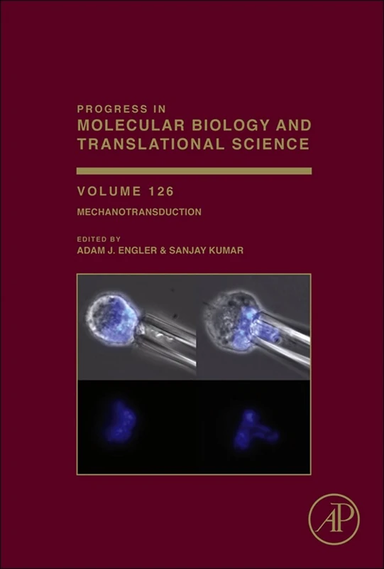 Mechanotransduction (Volume 126) (Progress in Molecular Biology and Translational Science, Volume 126)