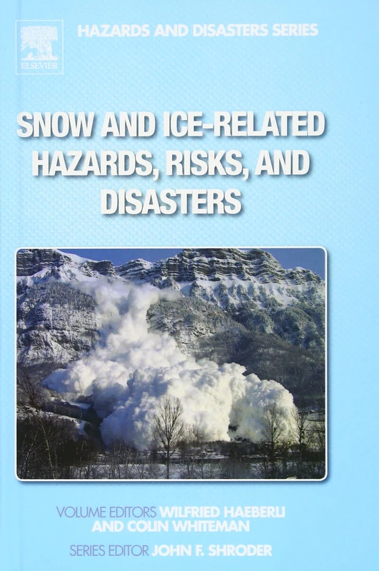 Snow and Ice-Related Hazards, Risks, and Disasters (Hazards and Disasters)