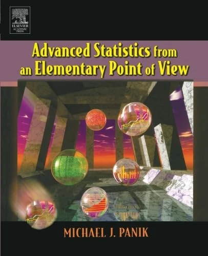 Advanced Statistics from an Elementary Point of View