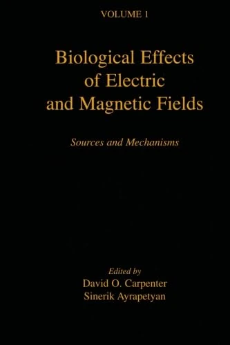 Biological Effects Of Electric And Magnetic Fields: Sources And Mechanisms (V1)