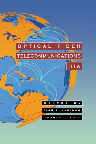 Optical Fiber Telecommunications IIIA (V3a) - Academic Press
