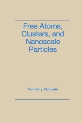 Free Atoms, Clusters, And Nanoscale Particles