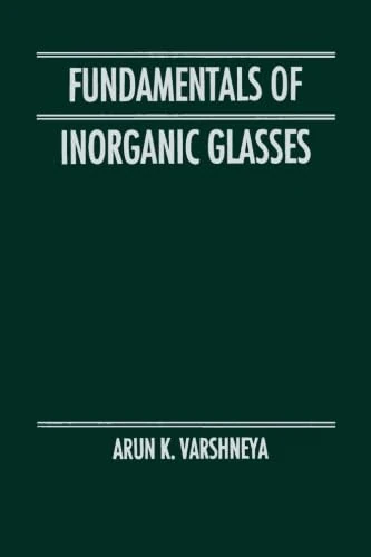 Fundamentals Of Inorganic Glasses