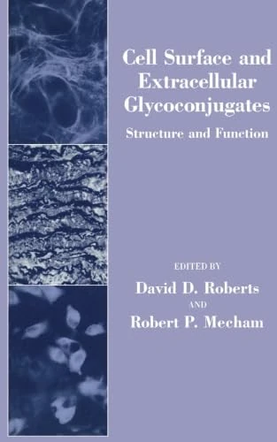 Cell Surface and Extracellular Glycoconjugates: Structure and Function