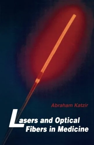 Lasers and Optical Fibers in Medicine
