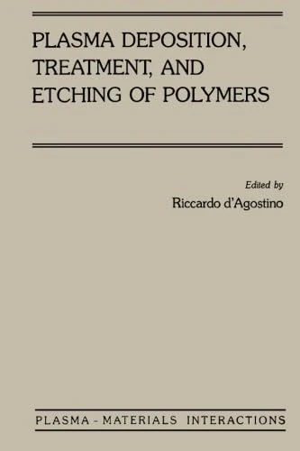 Plasma Deposition, Treatment, and Etching of Polymers: The Treatment and Etching of Polymers