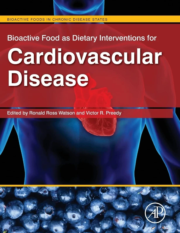Bioactive Food as Dietary Interventions for Cardiovascular Disease: Bioactive Foods in Chronic Disease States