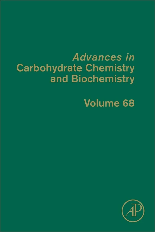 Advances in Carbohydrate Chemistry and Biochemistry (Volume 68)