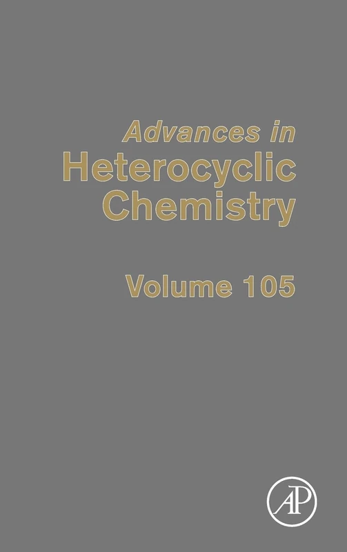Advances in Heterocyclic Chemistry: 105: Volume 105