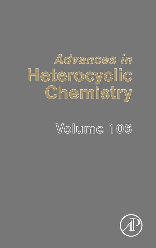 Advances in Heterocyclic Chemistry: 106